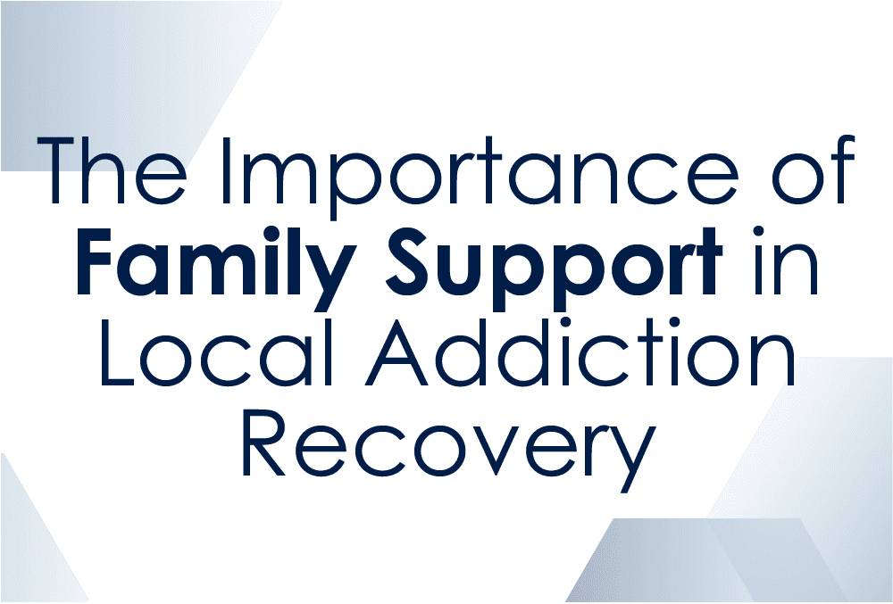 The Power of Family Support in Treatment Centers: Nurturing Recovery Together